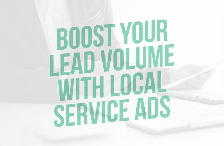 Boost Your Law Firm Lead Volume With Local Service Ads