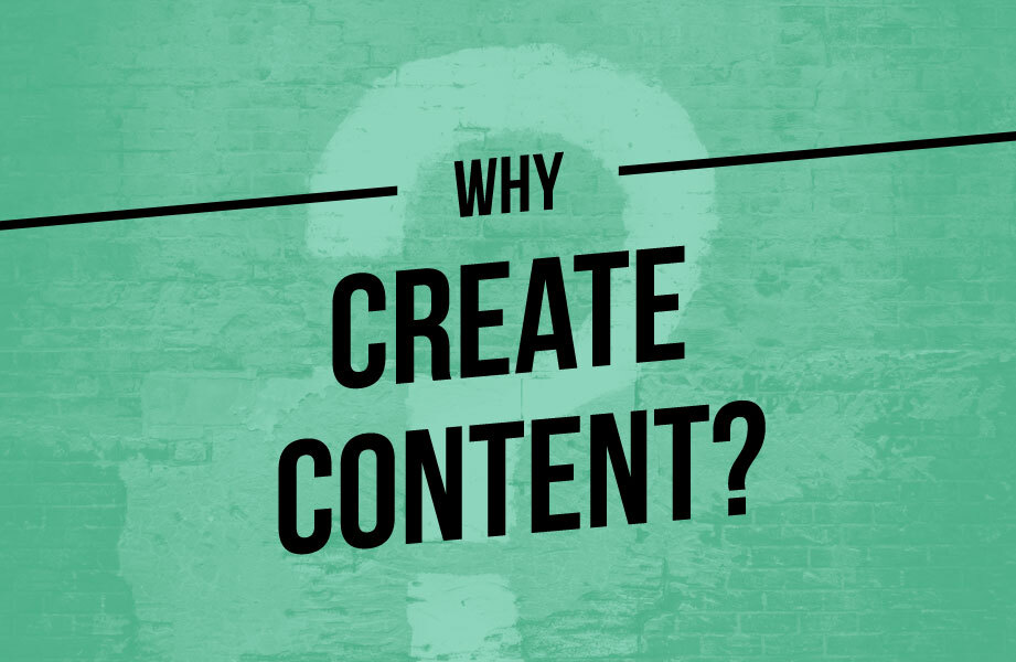 why create content