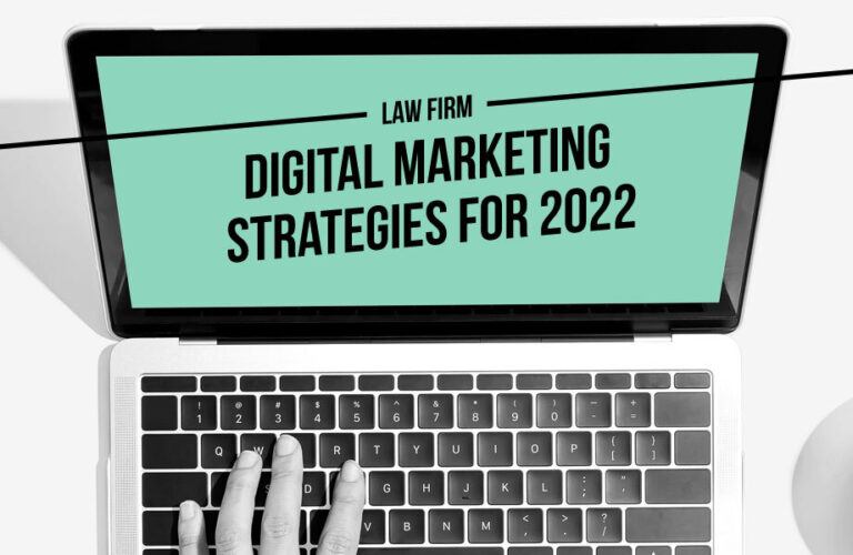 Law Firm Digital Marketing Strategies for 2022