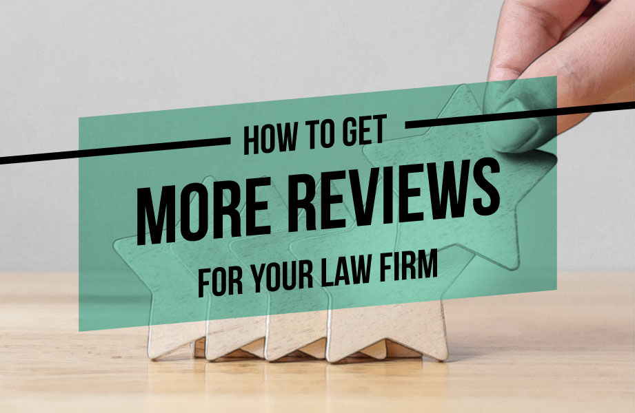 How To Get More Google Reviews For Your Law Firm Civille