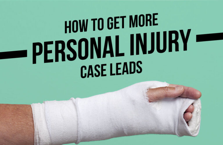 How to Get More Personal Injury Leads for Your Law Firm