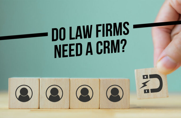 Do Law Firms Need a CRM?