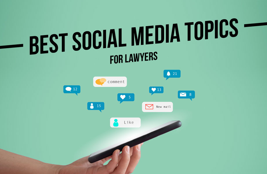 Best Social Media Topics for Lawyers