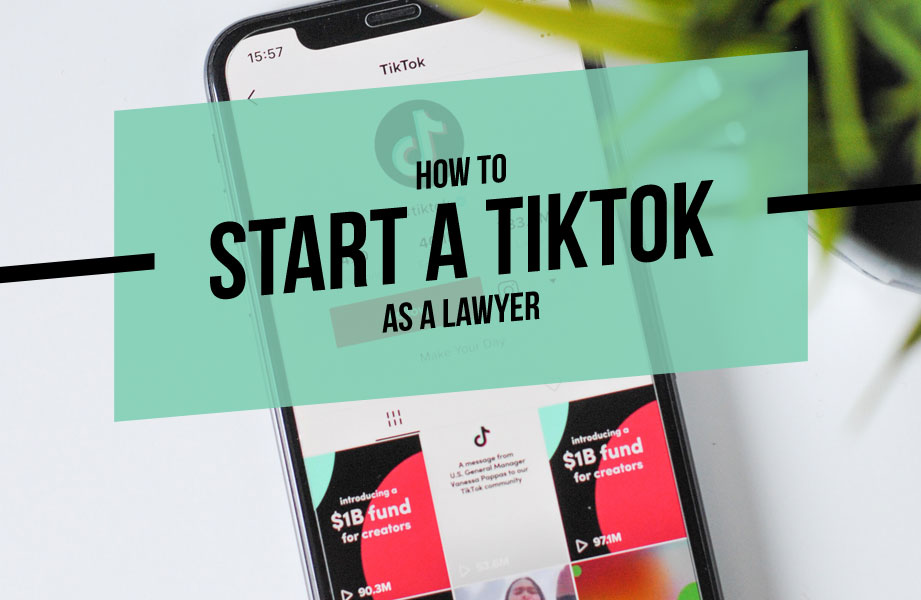 How to Start a TikTok as a Lawyer