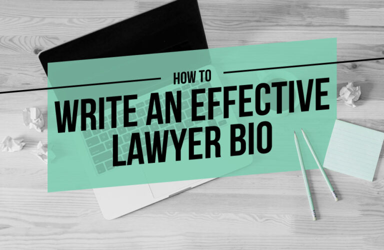How to Write an Effective Lawyer Bio