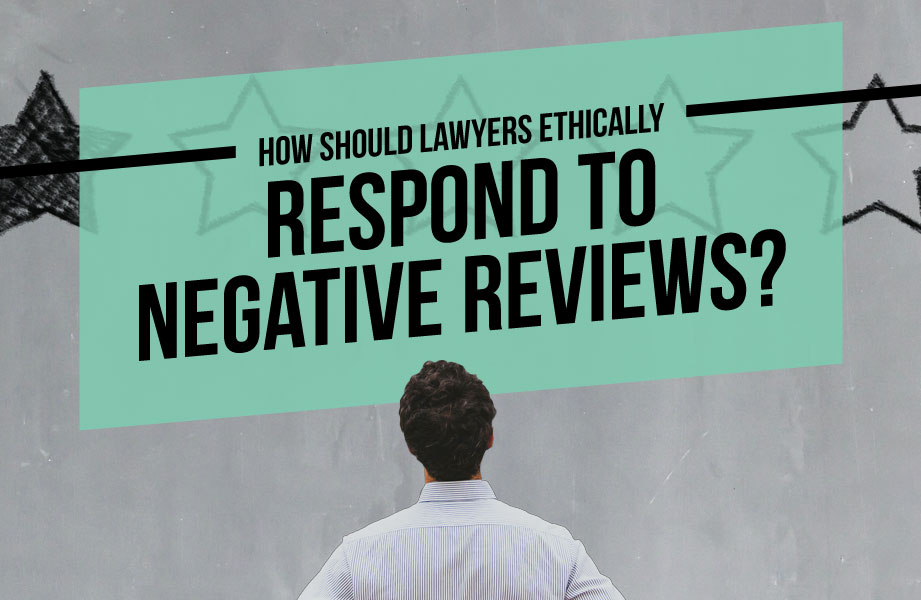 How should lawyers ethically respond to negative reviews?