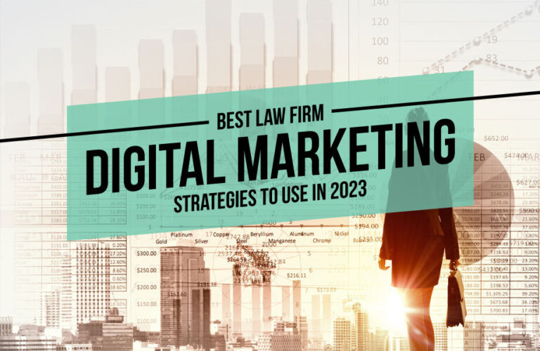 Best Law Firm Digital Marketing Strategies To Use In 2023