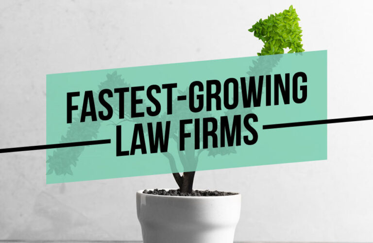 What Are the Fastest-Growing Law Firms in America?