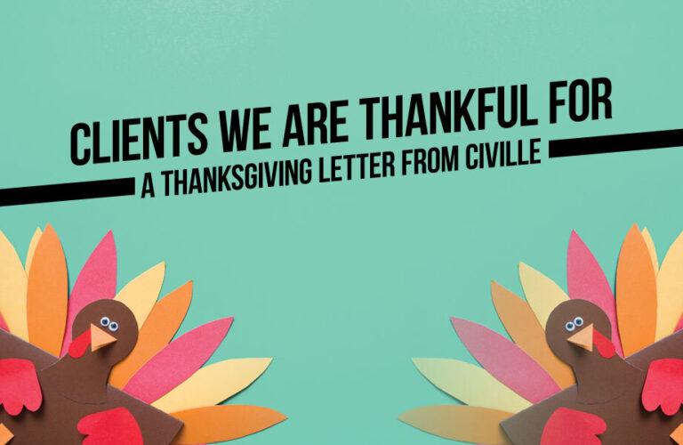 Clients We Are Thankful for—A Thanksgiving Letter From Civille