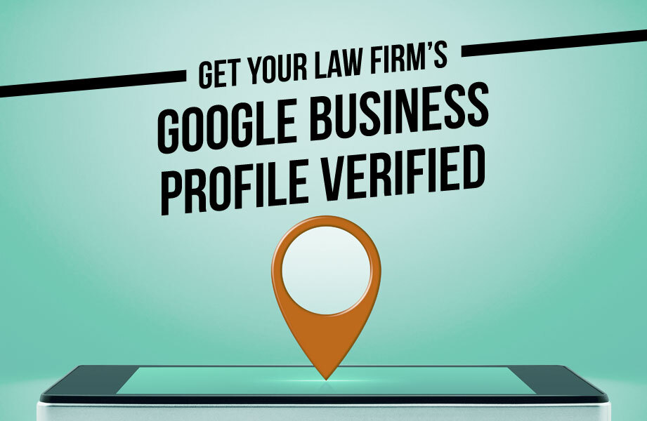 Get Your Law Firm’s Google Business Profile Verified