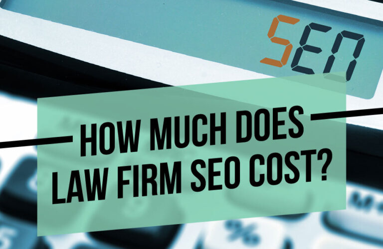 How Much Does Law Firm SEO Cost?
