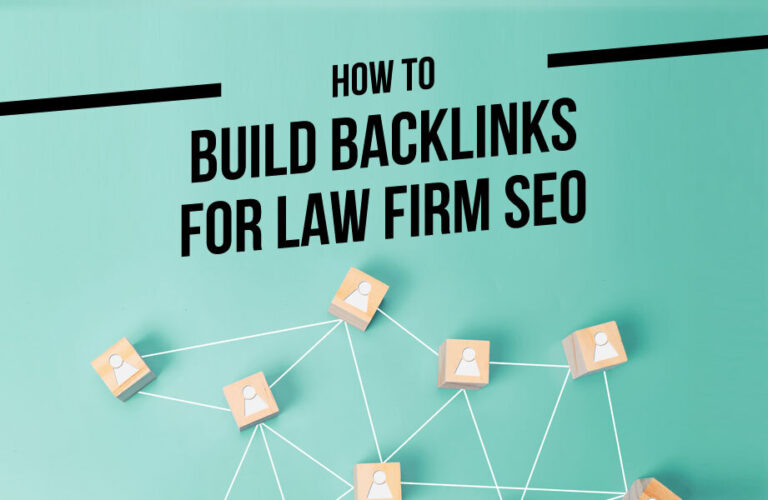 How to Build Backlinks for Law Firm SEO