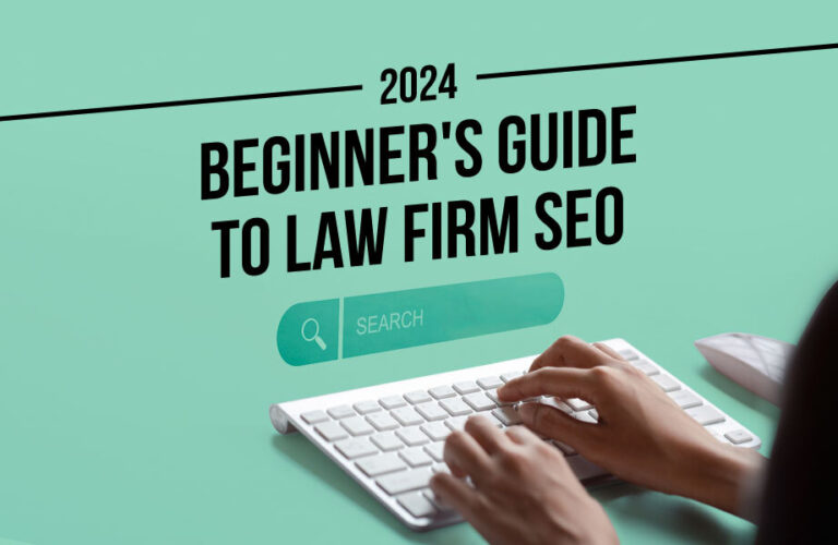2024 Beginner’s Guide to Law Firm SEO