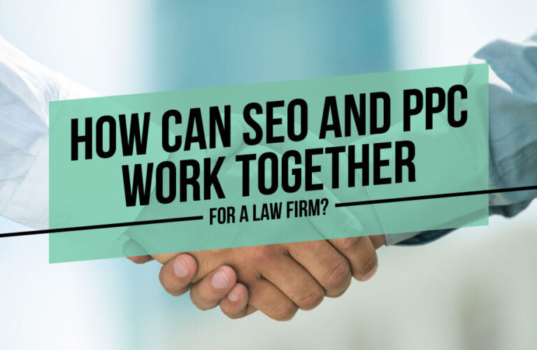 How Can SEO and PPC Work Together for a Law Firm?