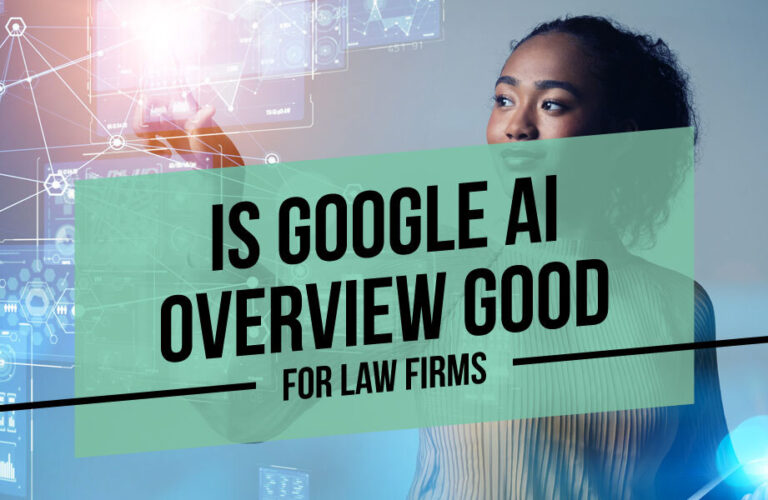Is Google AI Overview Good for Law Firms?