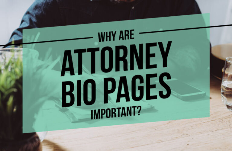 Why Are Attorney Bio Pages Important?