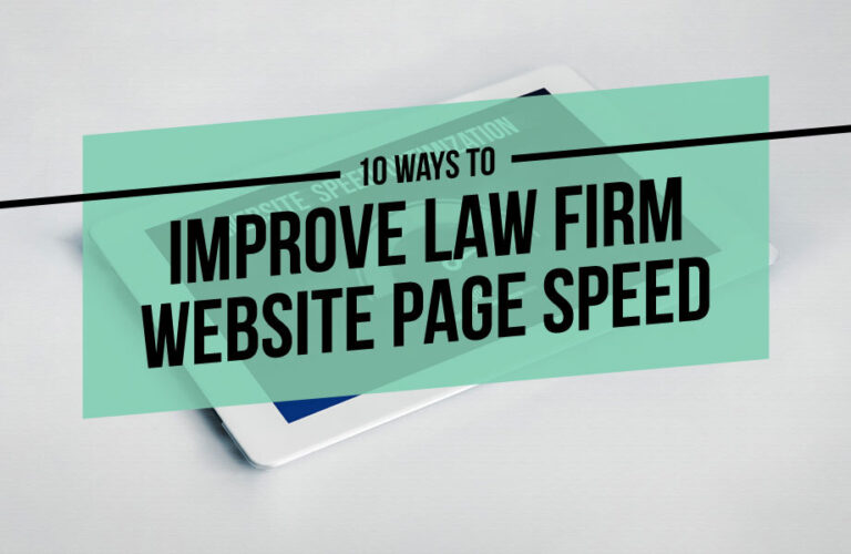 10 Ways to Improve Law Firm Website Page Speed