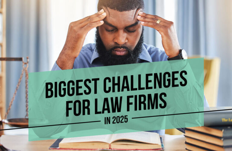 Biggest Challenges for Law Firms in 2025