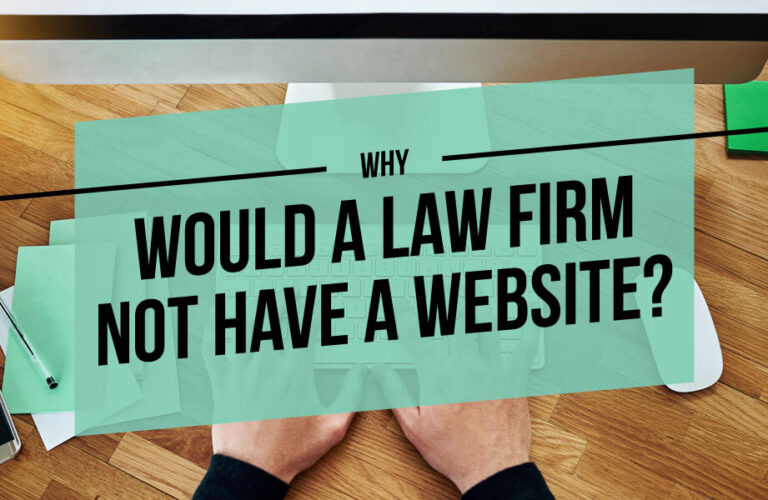 Why Would a Law Firm Not Have a Website?