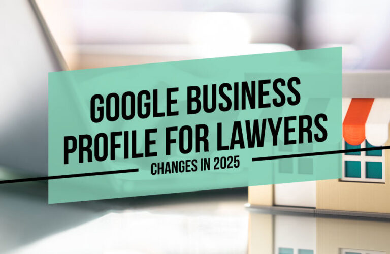 Google Business Profile for Lawyers: Changes in 2025