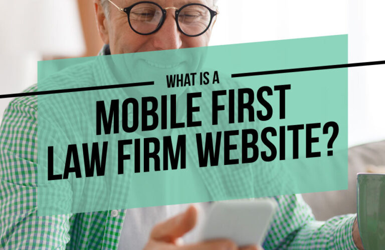 What is a Mobile First Law Firm Website?
