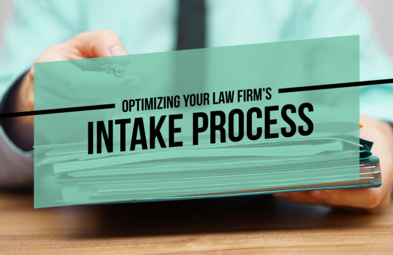 Optimizing Your Law Firm’s Intake Process