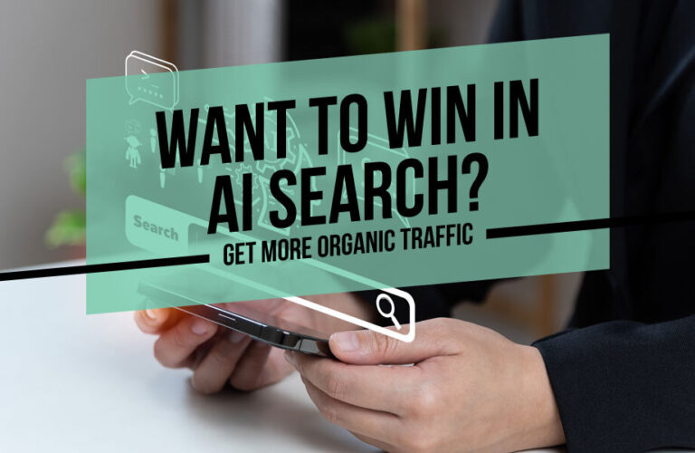 Want to Win in AI Search? Get More Organic Traffic