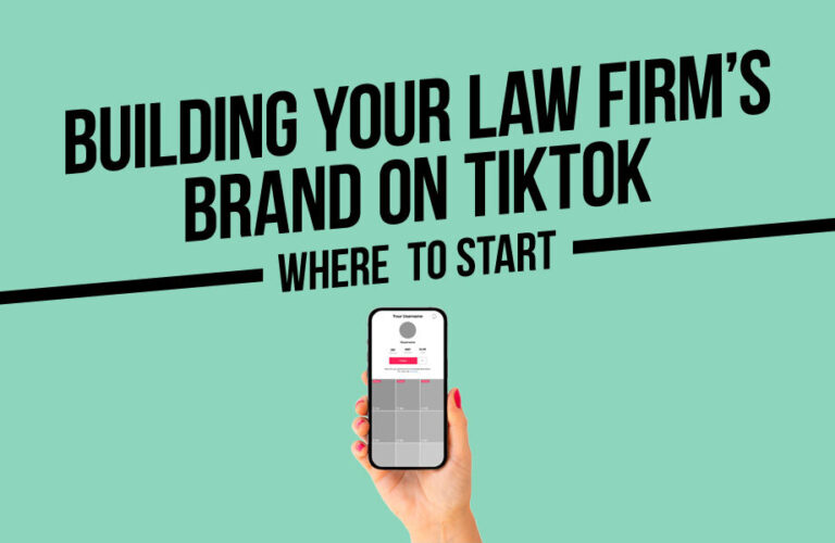 Building Your Law Firm’s Brand on TikTok: Where to Start