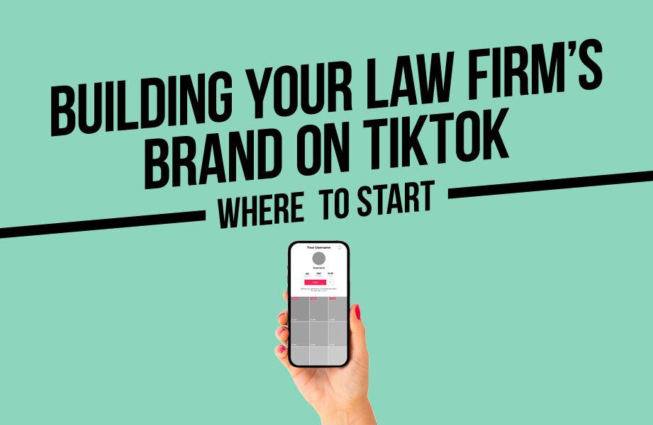 Building Your Firm's Brand on TikTok; Where to Start
