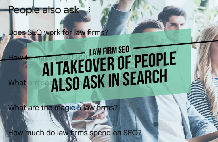 AI Takeover of People Also Ask in Search and What That Means For Your Firm