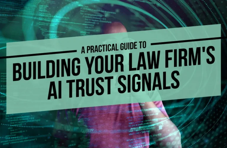A Practical Guide to Building Your Law Firm’s AI Trust Signals