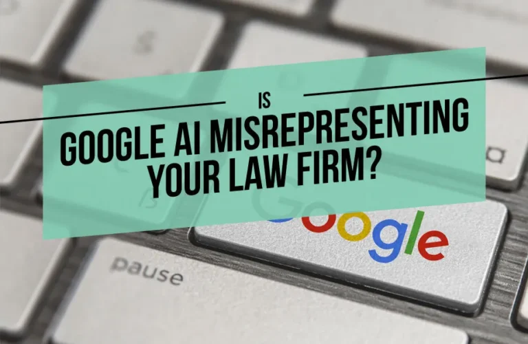Is Google AI Misrepresenting Your Law Firm?