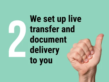 Number 2 with text "We set up live transfer and document delivery to you" and a hand showing a thumbs-up gesture on a light green background.