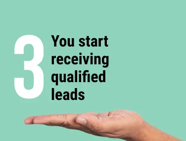 Number three with text "You start receiving qualified leads" above an outstretched hand on a teal background.