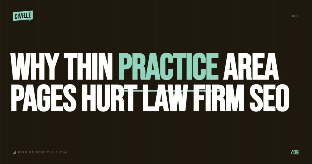 Black Background with Green Civille Logo and White Why Thin Practice Area Pages Hurt Law Firm SEO Text