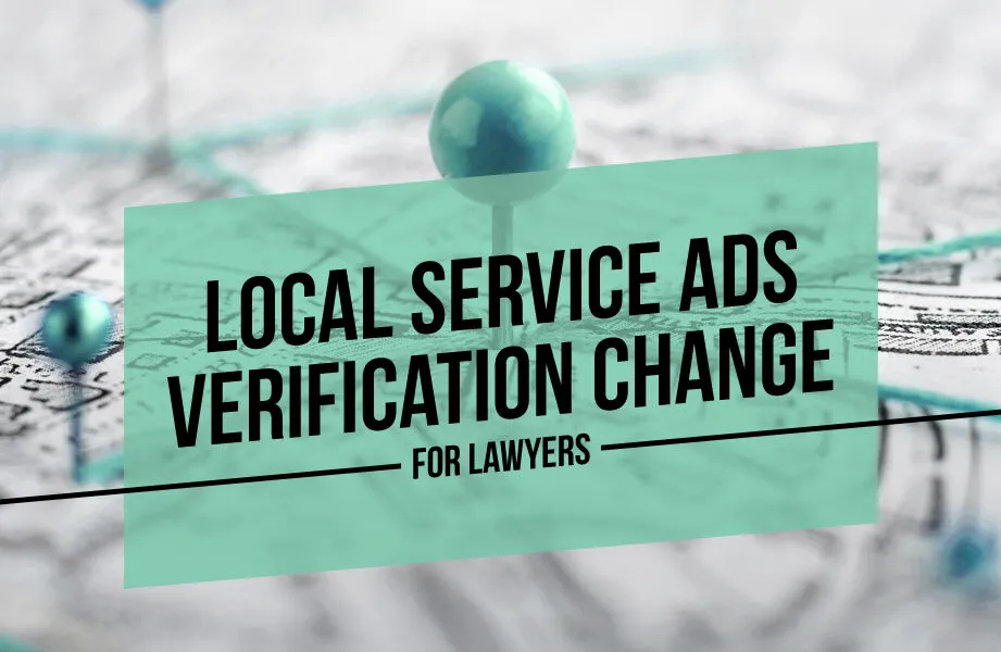 Local Service Ads Verification Change for Lawyers