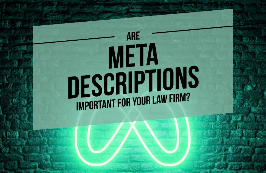 Neon M on a Wall with Green Text Box and Black Are Meta Descriptions Important for Your Law Firm Text