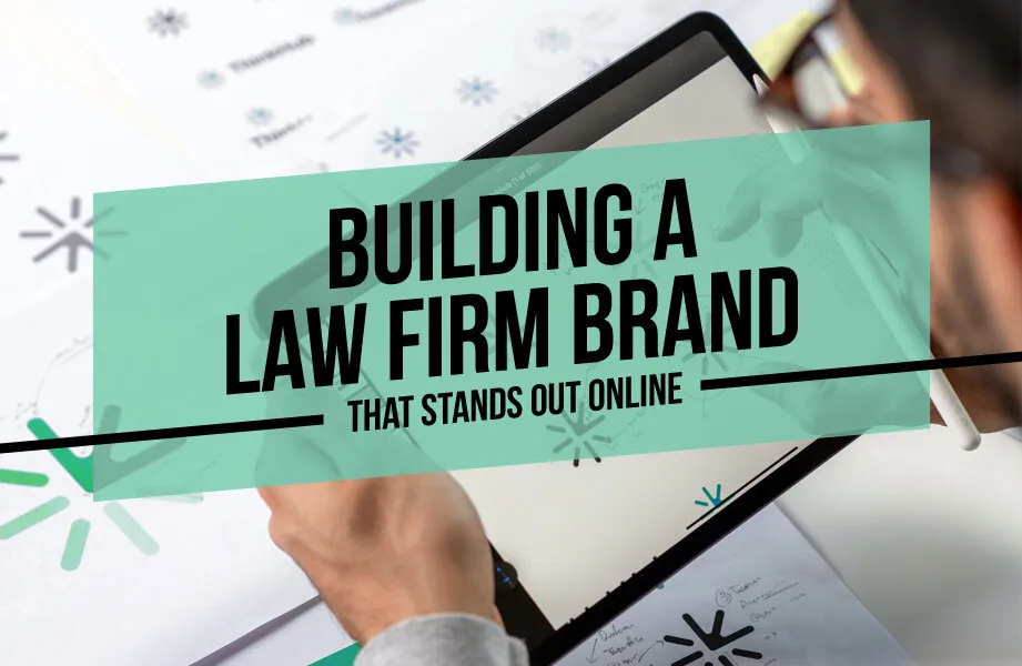Building a Law Firm Brand That Stands Out Online