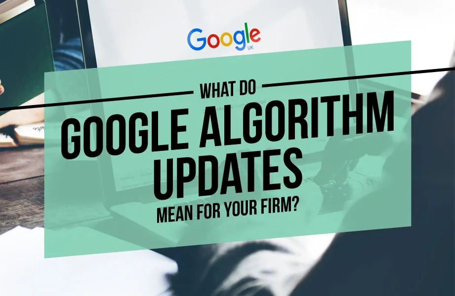 laptop with Google Search Bar, Green Box, and Black What Do Google Algorithm Updates Mean For Your Firm? Text