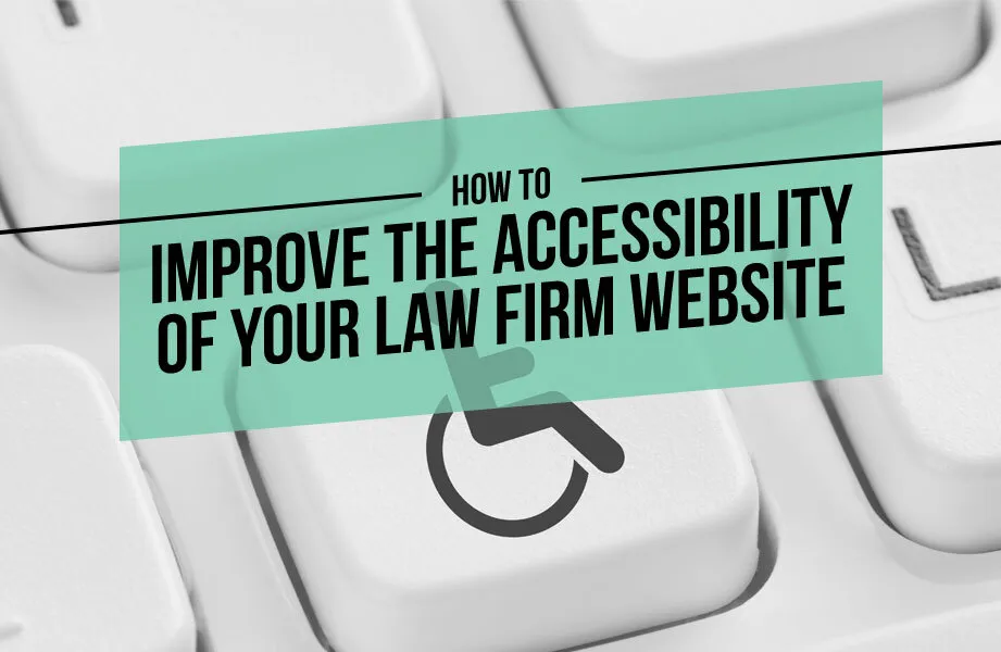How to Improve the Accessibility of Your Law Firm Website