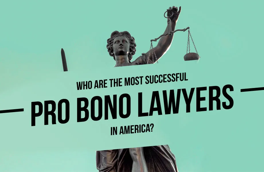 Who Are the Most Successful Pro Bono Lawyers in America?