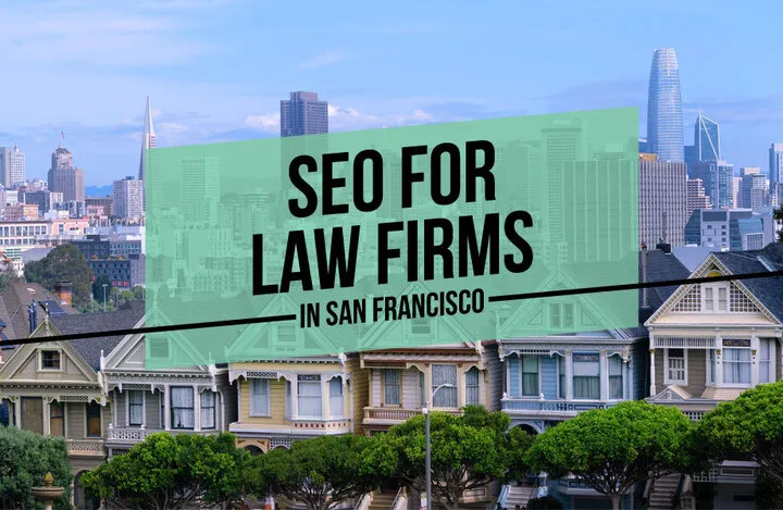SEO for Law Firms in San Francisco