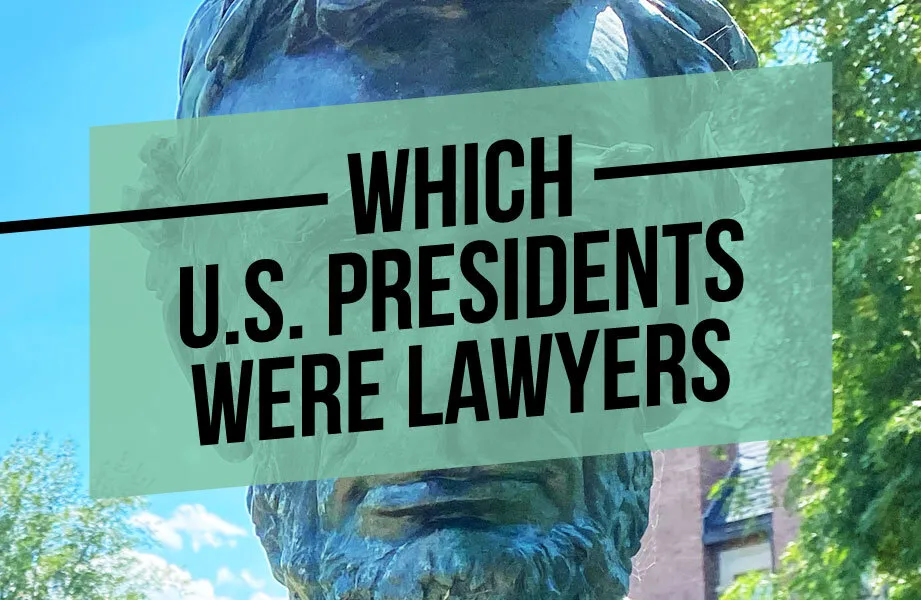 Which U.S. Presidents Were Lawyers?