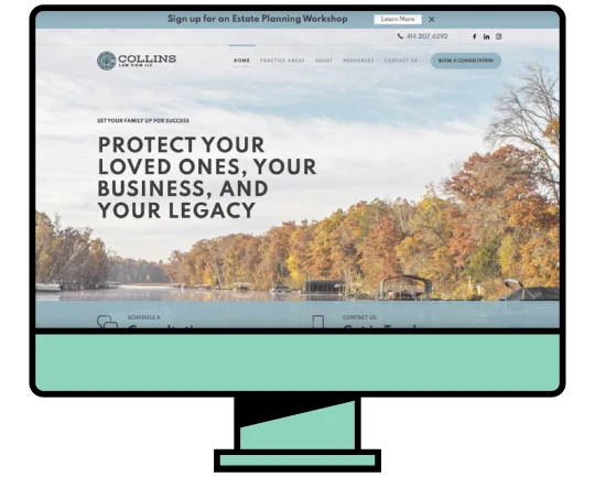 Computer monitor displaying the Collins Law Firm website with the headline Protect Your Loved Ones, Your Business, and Your Legacy.