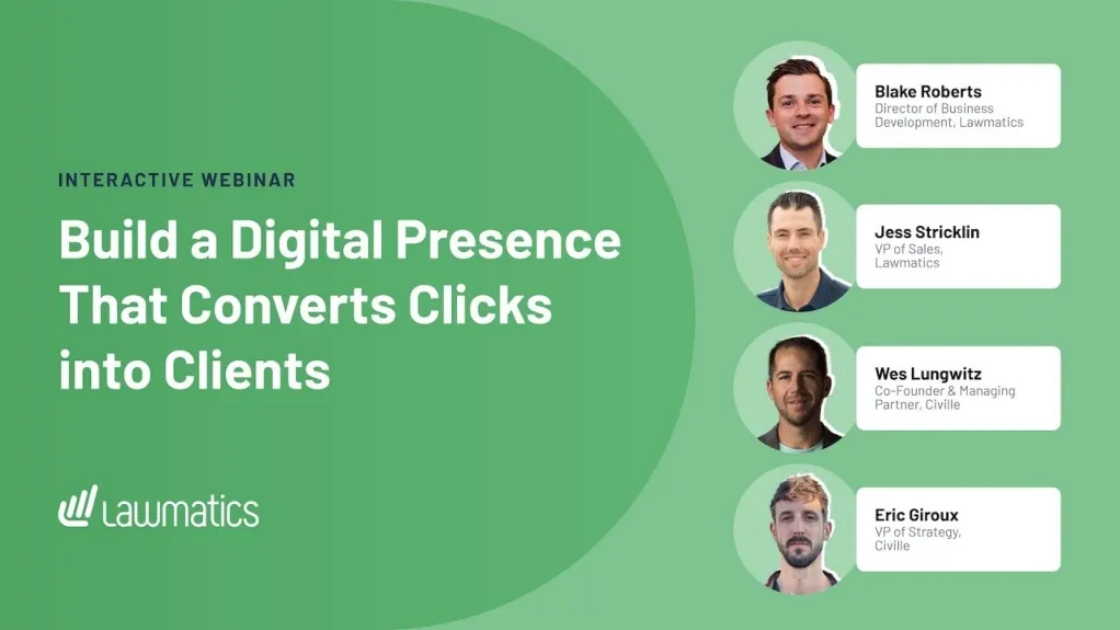 Building a Digital Presence That Converts: Key Takeaways From Our Latest Webinar With Lawmatics