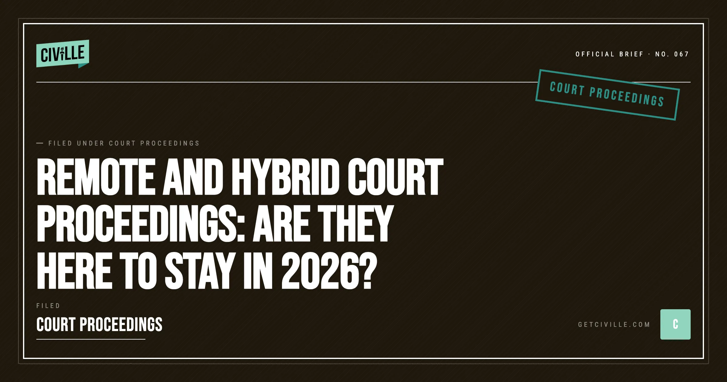 Formal document cover titled "Remote and Hybrid Court Proceedings: Are They Here to Stay in 2026?" with a dark background.