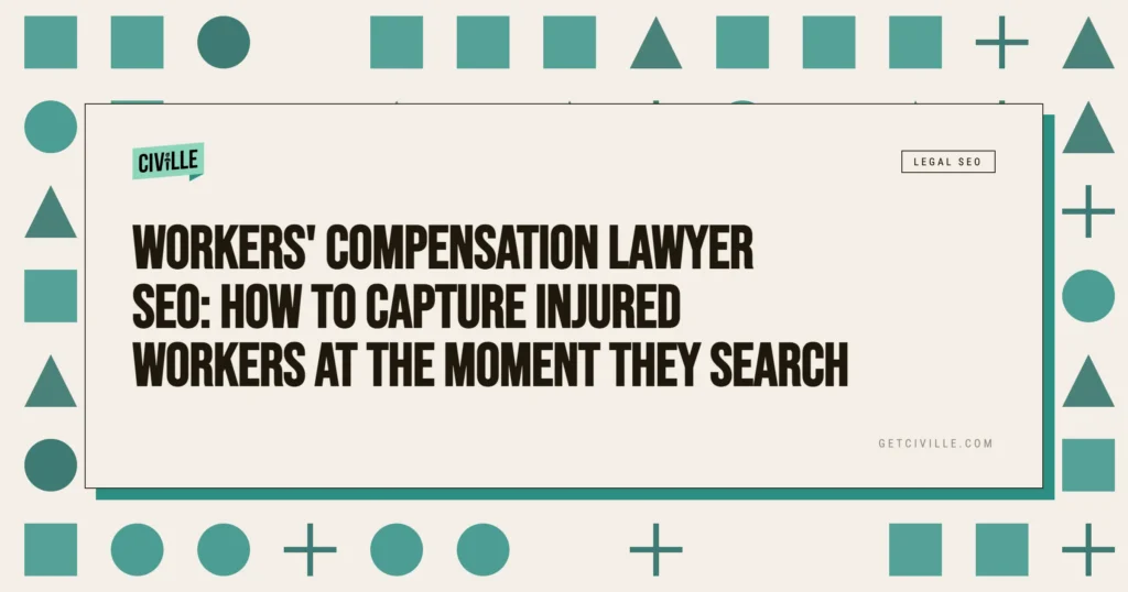 Professional graphic with teal geometric shapes and text about workers' compensation lawyer SEO strategies.