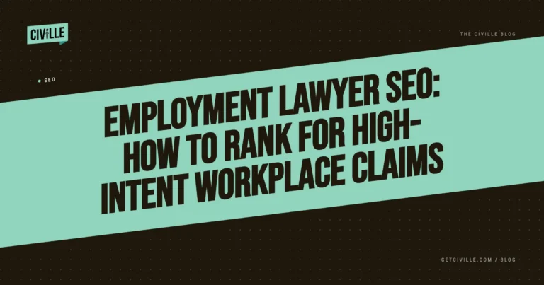 Blog header with teal and black design, titled "Employment Lawyer SEO: How to Rank for High-Intent Workplace Claims.