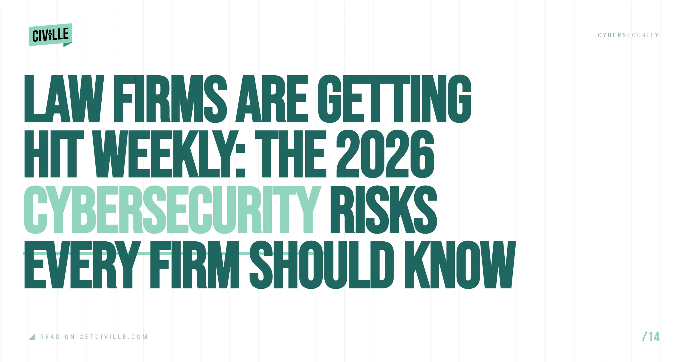 Text graphic with dark green and light green lettering stating cybersecurity risks law firms face weekly in 2026.