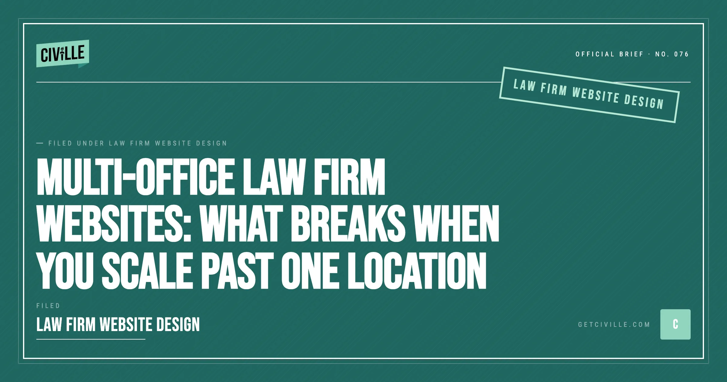 Green-themed graphic with white text titled "Multi-Office Law Firm Websites: What Breaks When You Scale Past One Location" and Civille logo.
